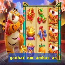 ganhar em ambas as partes do jogo